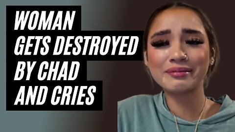 Woman Get's Destroyed By Chad And Starts To Cry. Her Boyfriend Dumps Her And She Can't Get Over It.