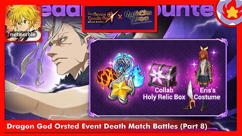 Dragon God Orsted Event Death Match Battles (Part 8) | The Seven Deadly Sins: Grand Cross