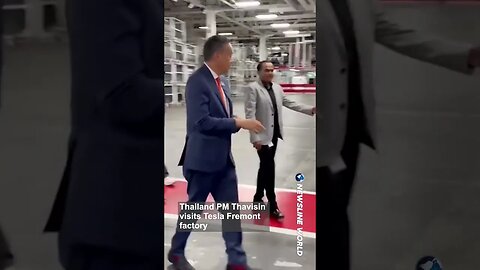 Thailand Prime Minister Thavisin visits Tesla Fremont factory