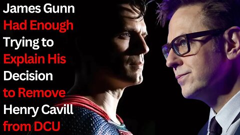 DCU: James Gunn Tired of Backlash and Hate over Firing of Henry Cavill.