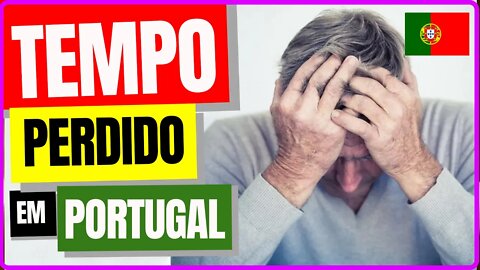 Viver em Portugal vai fazer você perder tempo da sua vida