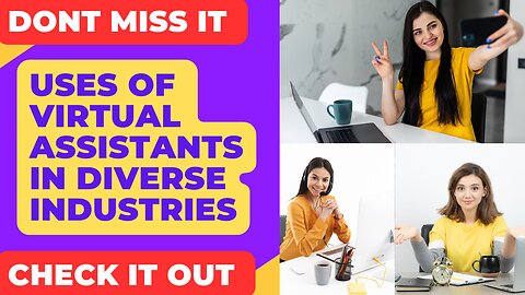 Uses of Virtual Assistants in Diverse Industries