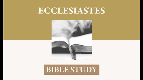 Mike From COT ECCLESIASTES STUDY Chapters 6 & 7 Wisdom and Stewardship 3:30:22