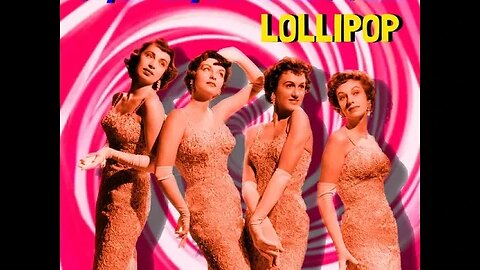 the Chordettes "Lollipop"