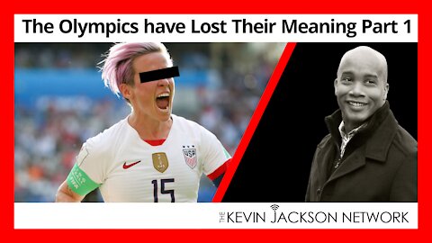 The Olympics has Lost its Meaning - The Kevin Jackson Network