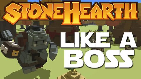 Let's Play Stonehearth ep 18 - Mega Boss Fight