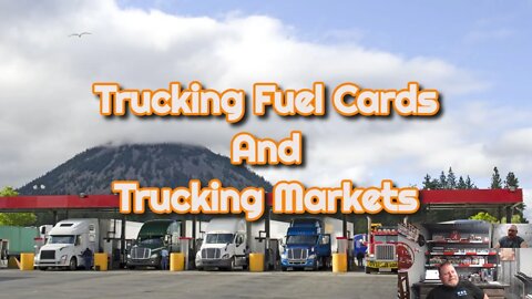 Trucking Fuel Cards and Trucking Markets