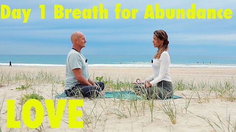 21-Day Challenge… Day 1 Breath for abundance of Love