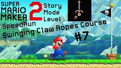 SMM2 Story Mode | Swinging Claw Ropes Course - #7 | 19s