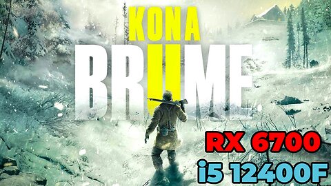 Kona II: Brume | RX 6700 | i5 12400f | Ultra Settings | Benchmark