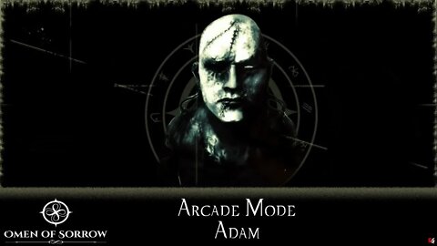 Omen of Sorrow: Arcade Mode - Adam