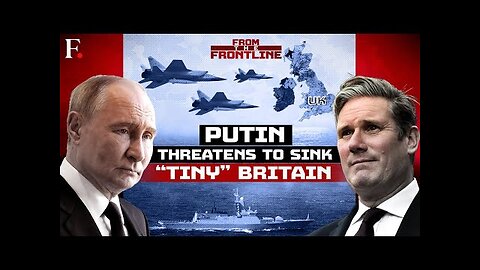 Putin Sends Warships, Nuclear Bombers Near English Channel to “Spook” the UK | From The Frontline