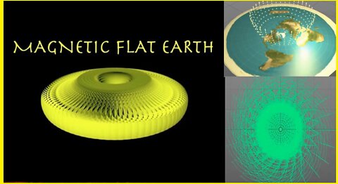 Magnetic Flat Earth - Living in a toroidal Sphere! ABSOLUTE MUST SEE!