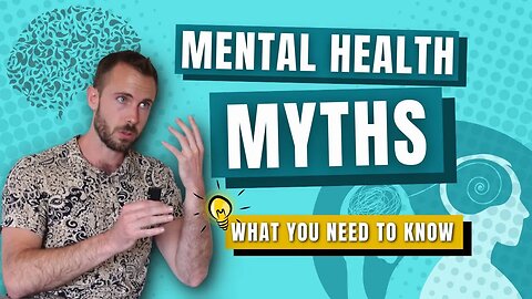 Mental Health Myths You Should Know