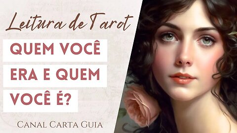 QUEM VOCÊ ERA E QUEM VOCÊ É NO MOMENTO? | TAROT E AUTOCONHECIMENTO