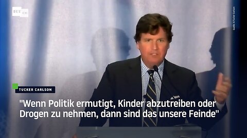 Tucker Carlson: Das ist ein spiritueller Kampf, der keine Furcht erlaubt