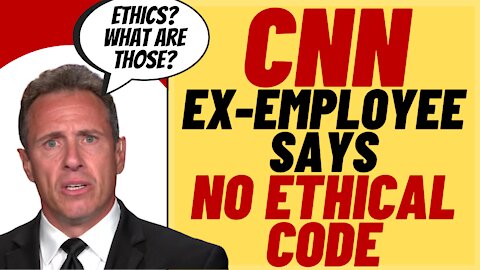 CNN Former Employee Says Network Has No Ethical Code