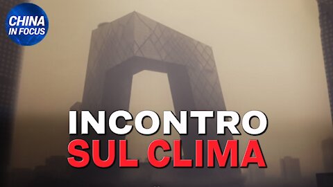 China in Focus: USA e Cina si incontrano per sconfiggere la CO2