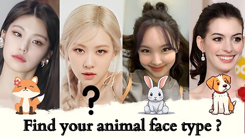 Find your animal face type ?🌷🐇