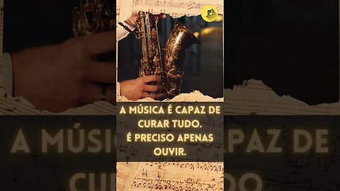 A música é capaz de curar tudo. É preciso apenas ouvir.