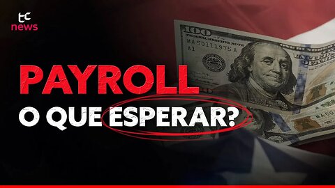 Payroll e a Reviravolta no Mercado de Trabalho dos EUA