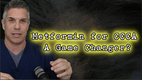 Metformin for CCCA A Game Changer?