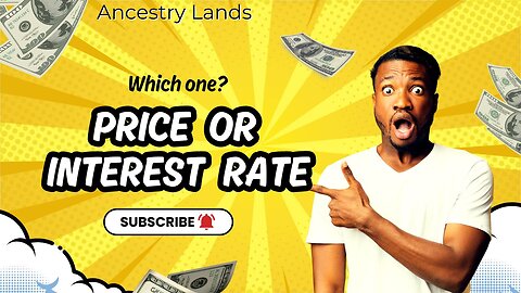 Why Price Matters More Than Interest Rates in Real Estate Investments Ancestry Lands Vlog