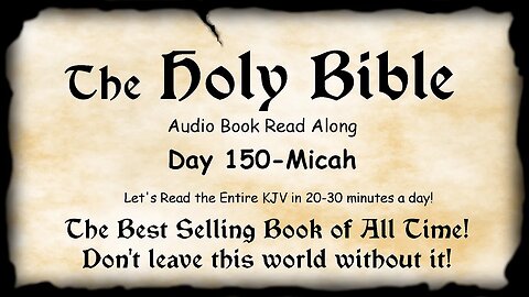 Midnight Oil in the Green Grove. DAY 150 - MICAH (the prophet) KJV Bible Audio Book Read Along