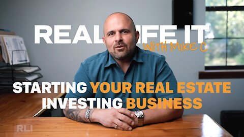 Real Life It (STARTING A REAL ESTATE INVESTMENT BUSINESS)