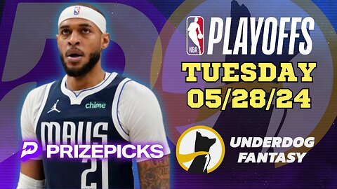 🏀 ✅ #PRIZEPICKS | #UNDERDOGFANTASY BEST PICKS FOR #NBA TUESDAY | 05/28/24 | #NBAPLAYOFFS | TODAY |