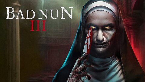 The Bad Nun 3 (2024)