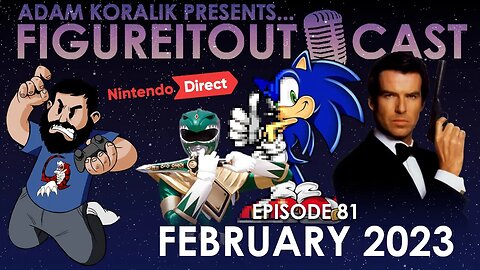 FigureItOutcast - February 2023! - Adam Koralik