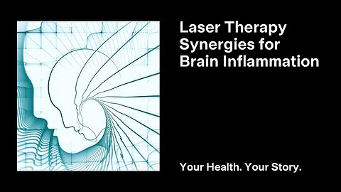 Laser Therapy Synergies for Brain Inflammation