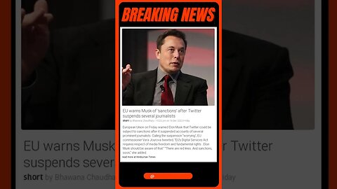 Breaking News: EU Threatens Sanctions Against Elon Musk After Twitter Removes Journalists | #shorts