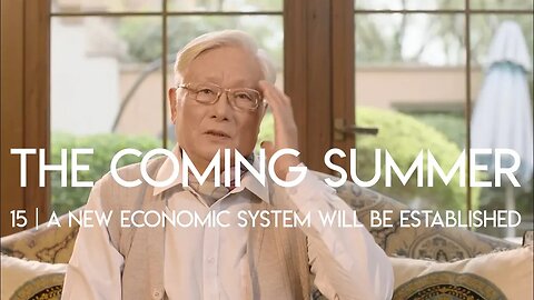 The Coming Summer | Episode 15 - A New Economic System Will Be Established