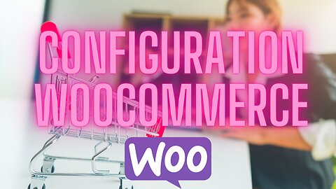 Configuration WooCommerce