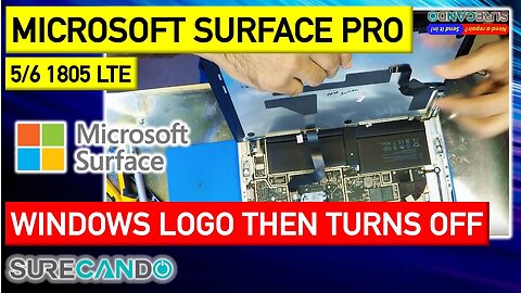 Microsoft Surface Pro 5 LTE 1807 Turns on then off shows Windows Logo not loading Windows 10