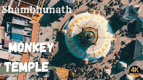 The BEST AERIAL VIEW | Swayambhunath Monkey Temple Kathmandu, Nepal | 4K