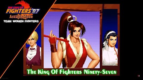 The King of Fighters 97: Arcade Mode - Team Women Fighters