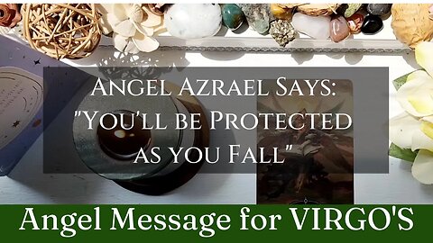 VIRGOS: Angel Azrael Says: "You'll be Protected as You Fall" |😇 Angel Message | Gemini Season