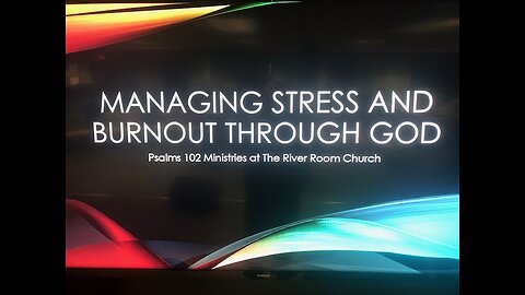 Managing Stress and Burnout Through God