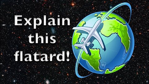 "Around the world" on a FLAT EARTH