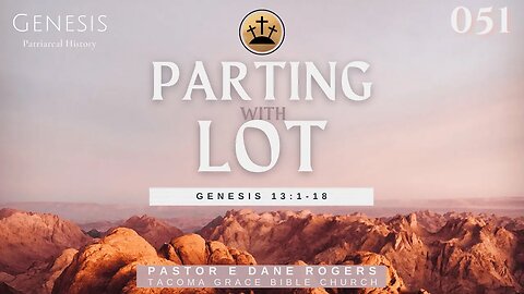 Parting with Lot | Genesis 13:1-18