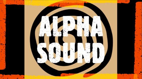 Alpha Sound: for Deep Relaxation, Manifestation, Abundance, Peace, Joy and The Life You Desire.