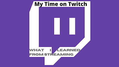 Ep. 166 My time on Twitch, What happen to the weekly podcast?