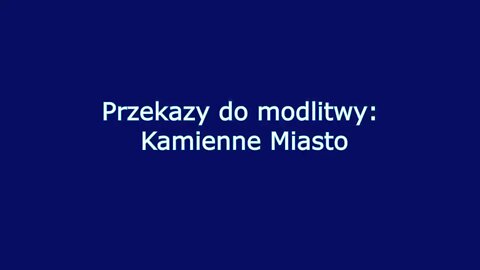 Eden dla dobrych ludzi 21 Przekazy do modlitw Kamienne Miasto i Śpiący rycerze