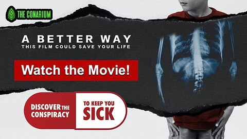 A BETTER WAY: Discover the Conspiracy to Keep You Sick!