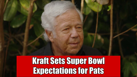 Robert Kraft ‘Not Happy’ Patriots Haven’t Won Playoff Game in 3 Years