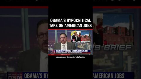 Obama’s Hypocritical Take on American Jobs