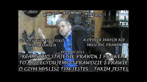 TO MY DECYDUJEMY, TO CO SŁYSZYSZ JEST TYLKO OPINIĄ A NIE PRAWDĄ -CZYM MYŚLISZ TY JESTEŚ /2021TV INFO